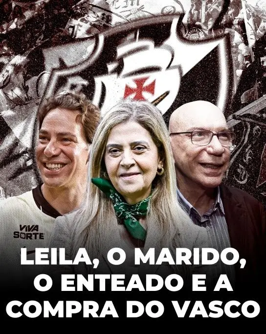 Leila e marido, donos de empresa, vão comprar o Vasco. Essa movimentação mostra o peso do capital nessas coisas, afeta …