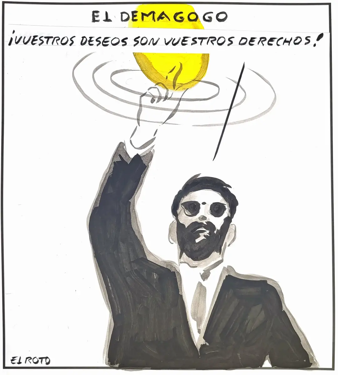 El Roto, o demagogo, em A4, é o assunto em pauta. Esse tipo de discurso polarizador só fortalece a divisão política, ti…