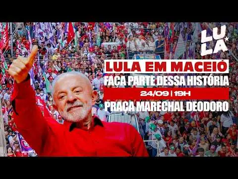 Maceió recebeu Luiz Inácio Lula da Silva em ato de campanha na Praça Marechal Deodoro. A movimentação gerou manifestaçõ…