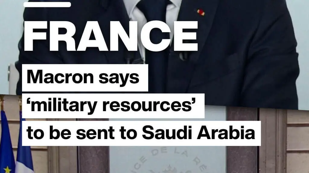 Presidente Macron disse que recursos militares serão enviados para a Arábia Saudita proteger o sítio de petróleo em Yan…